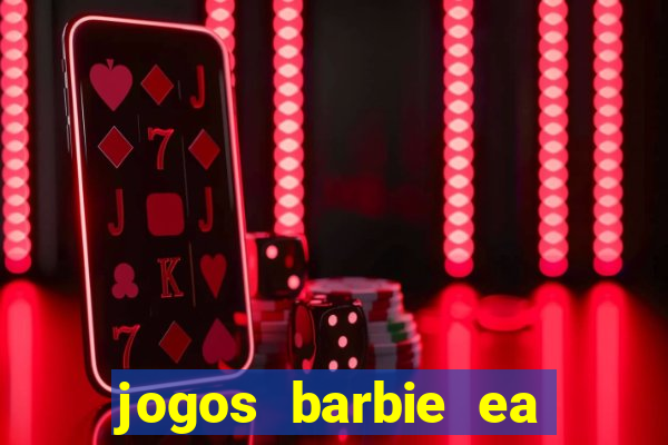 jogos barbie ea magia da moda